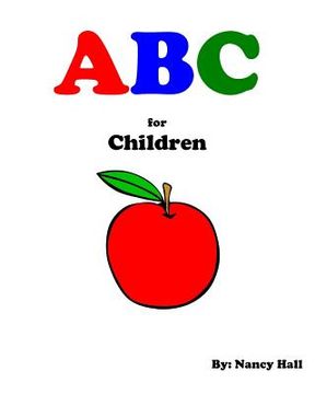 portada ABC for Children (A First Guide You Need to Learn the ABC's with Pictures!) (en Inglés)