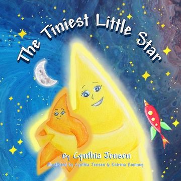 portada The Tiniest Little Star: A children's book about love and acceptance. (en Inglés)