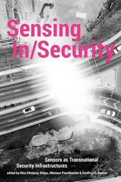 portada Sensing In/Security: Sensors as Transnational Security Infrastructures (en Inglés)