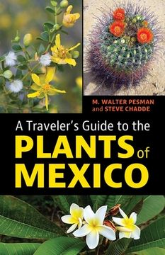 portada A Traveler's Guide to the Plants of Mexico (in English)