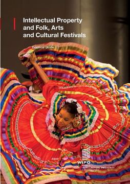 portada Intellectual Property and Folk, Arts and Cultural Festivals