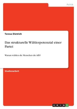 portada Das strukturelle Wählerpotenzial einer Partei: Warum wählen die Menschen die AfD? (in German)