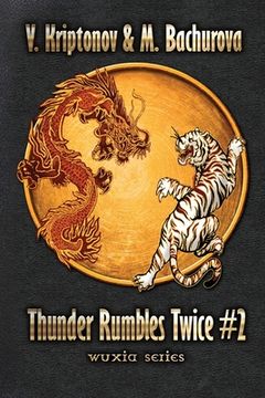 portada Thunder Rumbles Twice (Wuxia Series Book #2) (en Inglés)