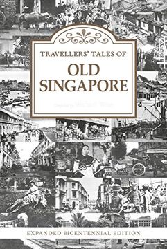 portada Travellers' Tales of old Singapore: Expanded Bicentennial Edition (en Inglés)