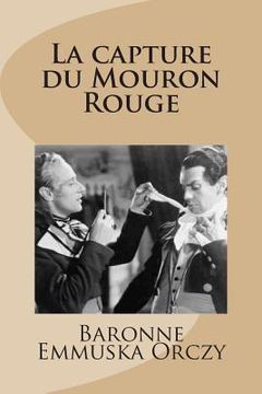 portada La capture du Mouron Rouge (en Francés)