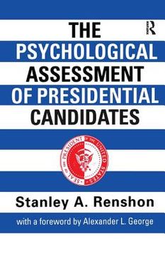 portada The Psychological Assessment of Presidential Candidates (en Inglés)