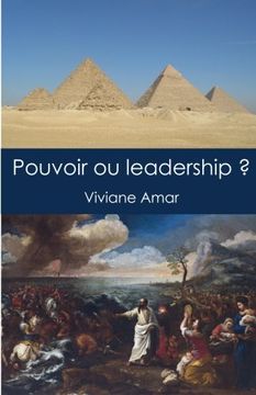 portada Pouvoir ou leadership ?: De Pharaon à Moïse (French Edition)