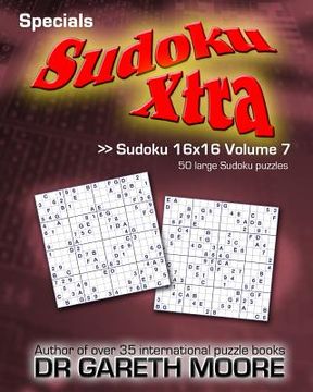 portada Sudoku 16x16 Volume 7: Sudoku Xtra Specials (en Inglés)