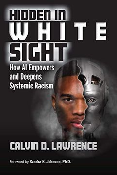 portada Hidden in White Sight: How ai Empowers and Deepens Systemic Racism (in English)