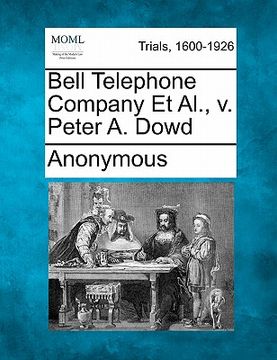 portada bell telephone company et al., v. peter a. dowd (en Inglés)