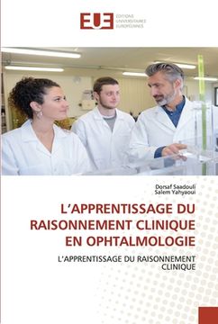 portada L'Apprentissage Du Raisonnement Clinique En Ophtalmologie (en Francés)