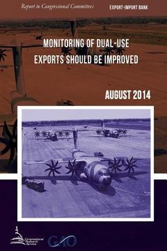 portada EXPORT-IMPORT BANK Monitoring of Dual-Use Exports Should Be Improved
