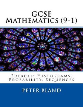 portada GCSE Mathematics (9-1): Edexcel: Histograms, Probability, Sequences (in English)
