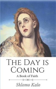 portada The Day is Coming: A book of Faith (en Inglés)