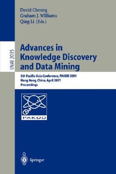 portada advances in knowledge discovery and data mining: 5th pacific-asia conference, pakdd 2001 hong kong, china, april 16-18, 2001. proceedings (en Inglés)