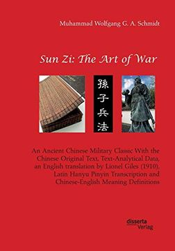 portada Sun zi: The art of War. An Ancient Chinese Military Classic With the Chinese Original Text, Text-Analytical Data, an English Translation by Lionel. And Chinese-English Meaning Definitions (en Inglés)