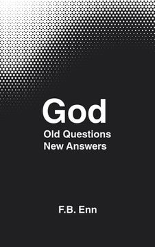 portada God: Old Questions New Answers (en Inglés)