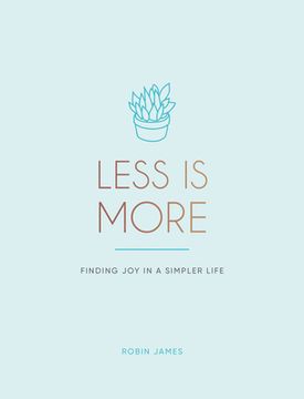 portada Less Is More: Finding Joy in a Simpler Life (en Inglés)