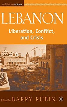 portada Lebanon: Liberation, Conflict, and Crisis (Middle East in Focus) (en Inglés)