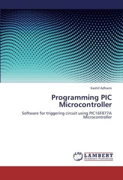 portada Programming PIC Microcontroller: Software for triggering circuit using PIC16F877A Microcontroller