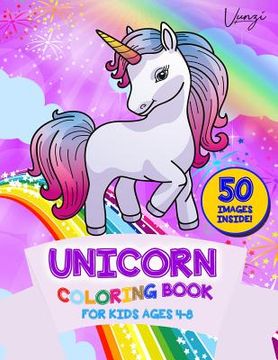 portada Unicorn Coloring Book for Kids Ages 4-8: A beautiful collection of 50 unicorns illustrations for hours of fun! (en Inglés)