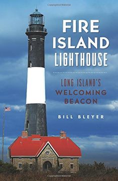portada Fire Island Lighthouse: Long Island's Welcoming Beacon (Landmarks) (in English)
