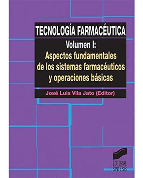 portada Tecnología Farmacéutica. Vol. I: Aspectos Fundamentales de los Sistemas Farmacéuticos y Operaciones Básicas (in Spanish)
