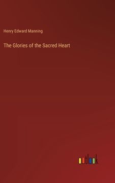 portada The Glories of the Sacred Heart (in English)