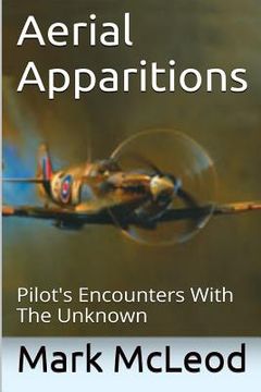 portada Aerial Apparitions: Pilots Encounters With The Unknown