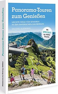 portada Wanderführer Senioren? Panorama-Touren zum Genießen: Leichte Wege für Senioren in den Bayerischen Hausbergen. Über 30 Aussichtsreiche Höhenwanderungen (en Alemán)