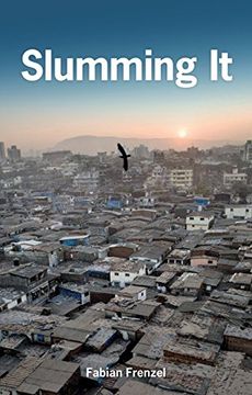 portada Slumming It: The Tourist Valorization of Urban Poverty (en Inglés)