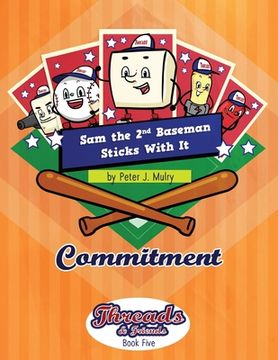 portada Sam the 2nd Baseman Sticks with It: Commitment (en Inglés)