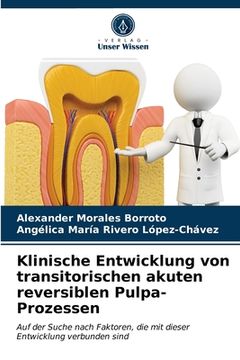 portada Klinische Entwicklung von transitorischen akuten reversiblen Pulpa-Prozessen (en Alemán)