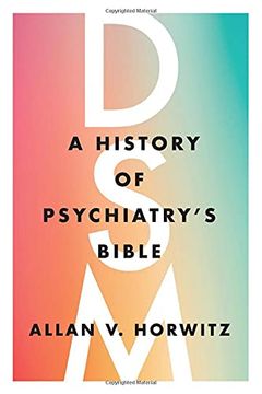 portada Dsm: A History of Psychiatry'S Bible 