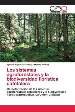 portada Los Sistemas Agroforestales y la Biodiversidad Florística Cafetalera