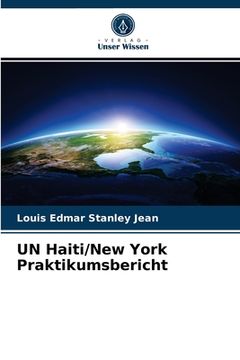 portada UN Haiti/New York Praktikumsbericht (en Alemán)