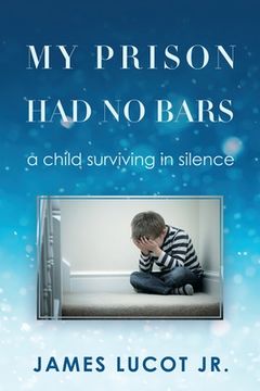 portada My Prison Had No Bars: a child surviving in silence (in English)