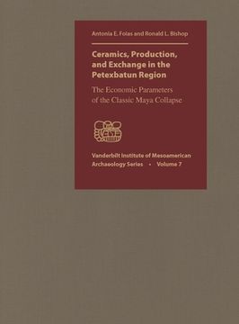 portada ceramics, production, and exchange in the petexbatun region (en Inglés)