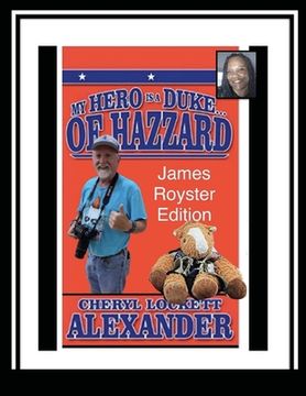 portada My Hero Is a Duke...of Hazzard James Royster Edition (en Inglés)