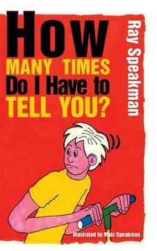 portada How Many Times Do I Have to Tell You? (en Inglés)