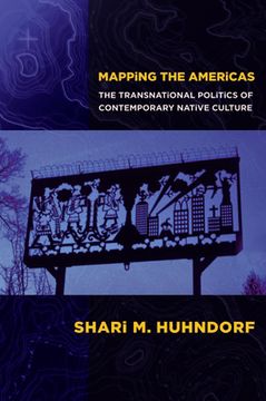 portada Mapping the Americas: The Transnational Politics of Contemporary Native Culture (en Inglés)