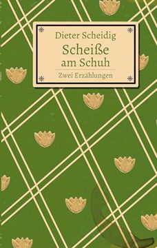 portada Scheiße am Schuh de Dieter Scheidig(Books on Demand) (en Alemán)