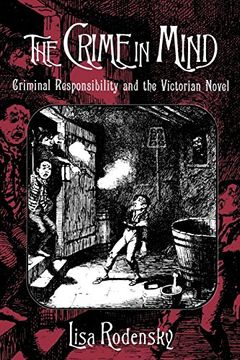 portada The Crime in Mind: Criminal Responsibility and the Victorian Novel (en Inglés)
