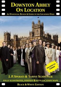 portada Downton Abbey on Location: An unofficial review and guide to the filming locations of all 6 series (en Inglés)