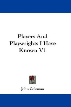 portada players and playwrights i have known v1 (en Inglés)