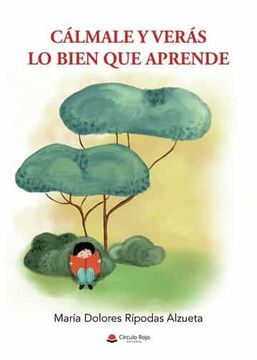portada Calmale y Veras lo Bien que Aprende (in Spanish)