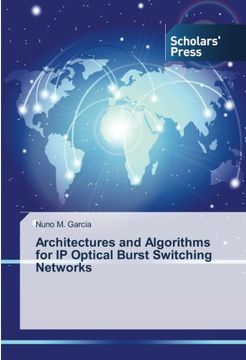 portada Architectures and Algorithms for IP Optical Burst Switching Networks