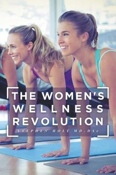 portada Holt On: The Women's Wellness Revolution (in English)