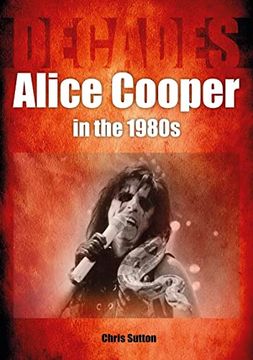 portada Alice Cooper in the 80s: Decades (in English)