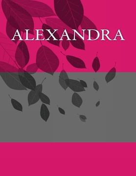 portada Alexandra: Personalized Journals - Write In Books - Blank Books You Can Write In